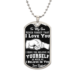 Son Believe In Yourself - Dog Tag Necklace