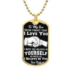 Son Believe In Yourself - Dog Tag Necklace