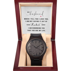 You Are My Life Husband- Wooden Watch